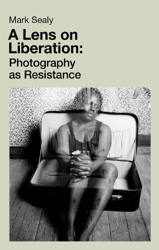 A Lens on Liberation: Photography as Resistance