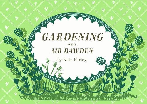 Gardening with Mr Bawden