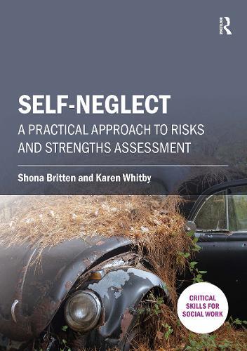 Self-neglect: A Practical Approach to Risks and Strengths Assessment