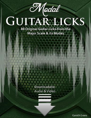 Modal Guitar Licks: 80 Original Guitar Licks from the Major scale and its Modes