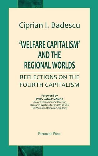 'Welfare Capitalism' and the Regional Worlds: Reflections on the Fourth Capitalism