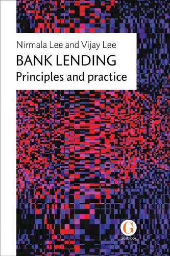 Bank Lending: Principles and Practice