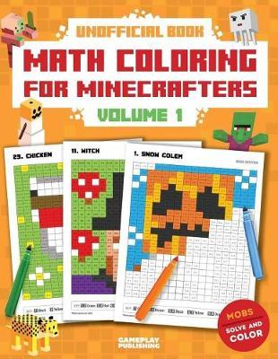 Unofficial Math Coloring Book for Minecrafters: Awesome Mobs