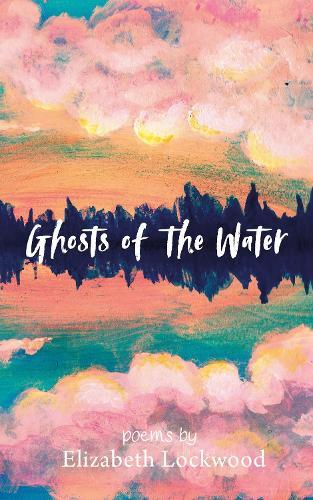 Ghosts of the Water