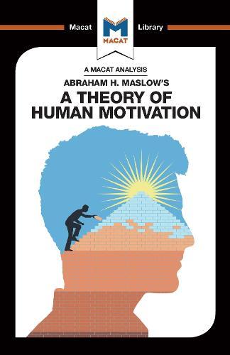An Analysis of Abraham H. Maslow's A Theory of Human Motivation