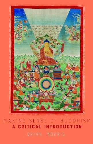 Making Sense of Buddhism: A Critical Introduction