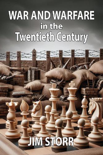 War and Warfare in the Twentieth Century