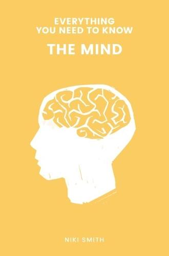 Everything You Need to Know: The Mind