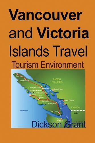 Vancouver and Victoria Islands Travel: Tourism Environment