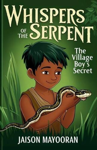 Whispers of the Serpent - The Village Boy's Secret