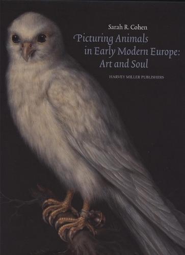 Picturing Animals in Early Modern Europe: Art and Soul