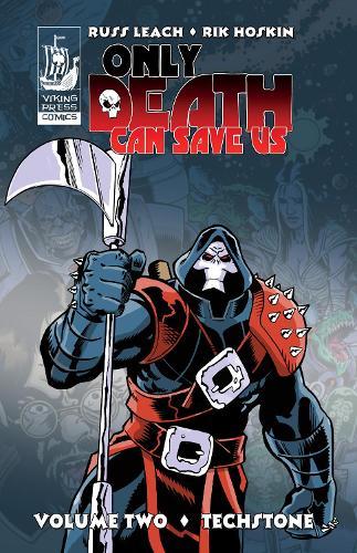 Only Death Can Save Us: Techstone