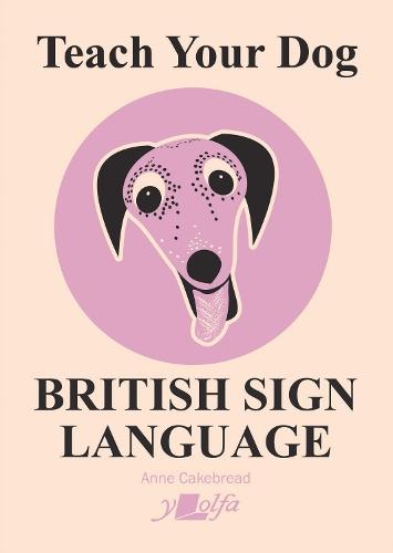 Teach Your Dog British Sign Language