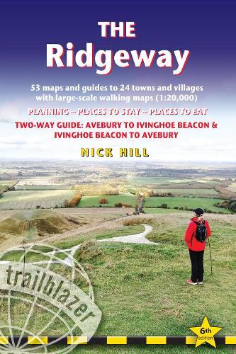 Ridgeway Trailblazer Walking Guide: Two-way guide: Avebury to Ivinghoe Beacon to Avebury
