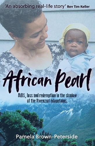 African Pearl: AIDS, loss and redemption in the shadow of the Rwenzori Mountains