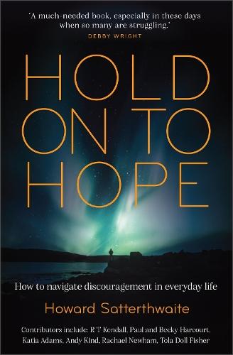 Hold On to Hope: How to Navigate Discouragement in Everyday Life