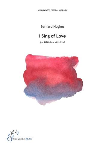 Bernard Hughes: I Sing of Love