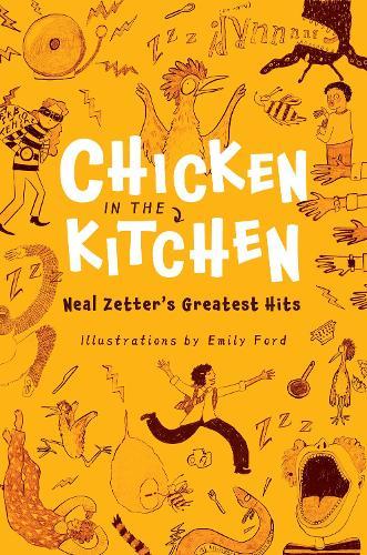 Chicken in the Kitchen: Neal Zetter's Greatest Hits