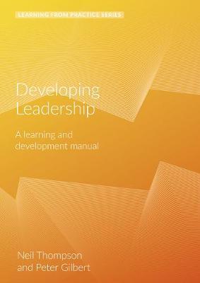 Developing Leadership: A Learning and Development Manual (2nd Edition)