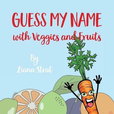 Guess My Name: With Veggies And Fruits
