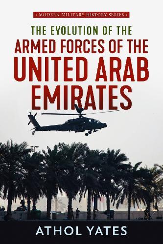 The Evolution of the Armed Forces of the United Arab Emirates