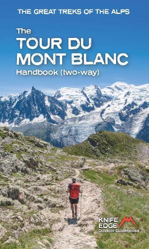 The Tour du Mont Blanc Handbook: (two way)