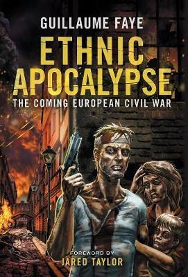 Ethnic Apocalypse: The Coming European Civil War