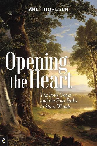 Opening the Heart: The Four Doors and the Four Paths to Spirit Worlds
