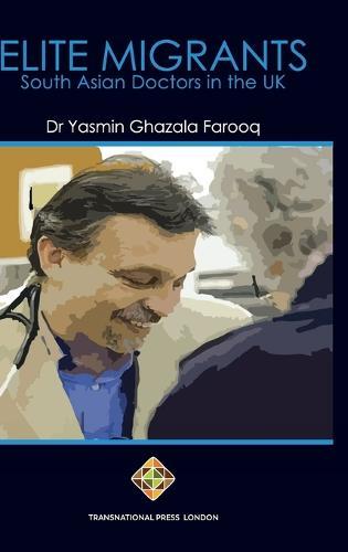 Elite Migrants: South Asian Doctors in the UK