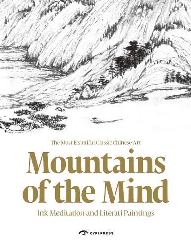Mountains of the Mind: Meditations and Literati Paintings