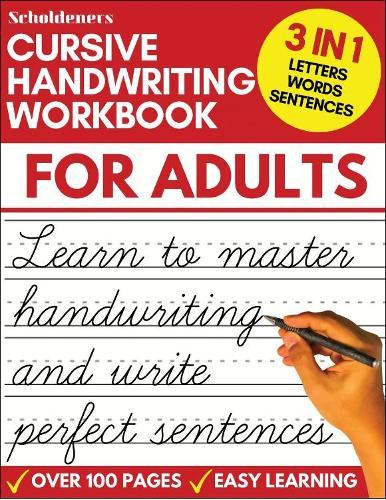 Cursive Handwriting Workbook for Adults: Learn Cursive Writing for Adults (Adult Cursive Handwriting Workbook)