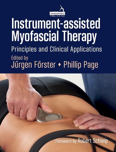 Instrument-assisted Myofascial Therapy: Principles and Clinical Applications