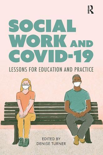 Social Work and Covid-19: Lessons for Education and Practice