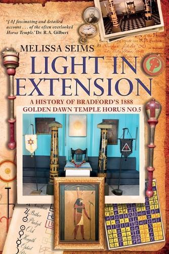 Light in Extension: A History of Bradford's 1888 Golden Dawn Temple Horus No.5