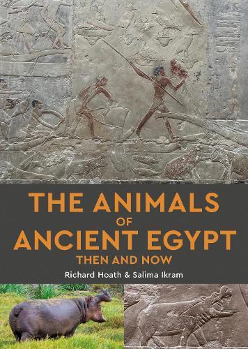 The Animals of Ancient Egypt Then and Now