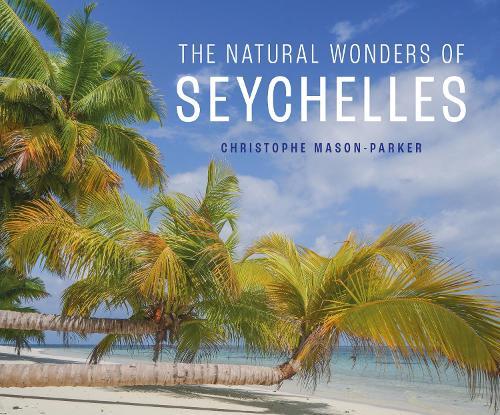 The Natural Wonders of Seychelles