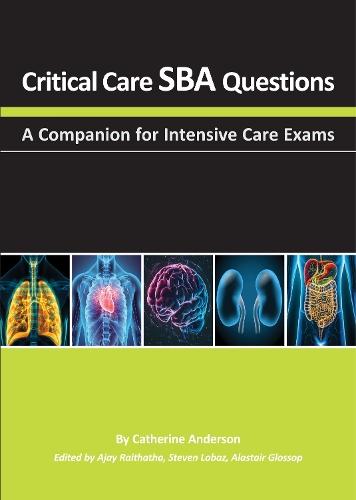 Critical Care SBA Questions: A Companion for Intensive Care Exams