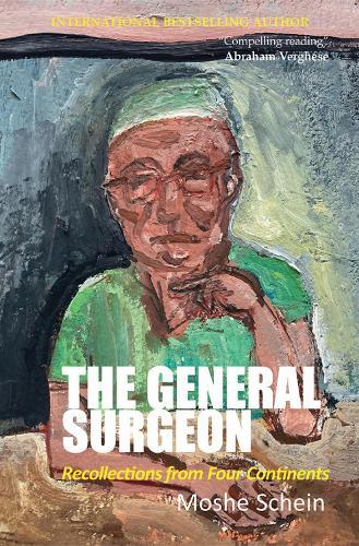 The General Surgeon: Recollections from Four Continents