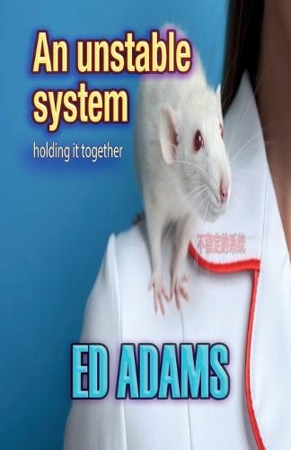 An Unstable System: Holding it Together