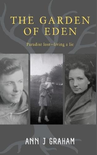 The Garden of Eden: Paradise Lost - Living a Lie