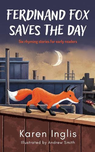 Ferdinand Fox Saves the Day: Six Rhyming Stories for Early Readers