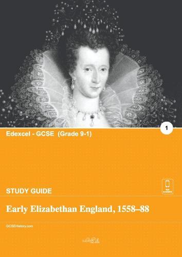 Early Elizabethan England, 1558–88 (Study Guide)