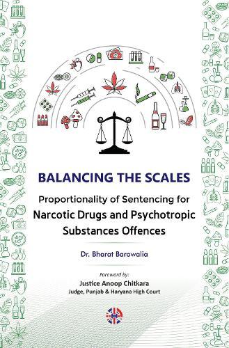 Balancing the Scales: Proportionality of Sentencing for Narcotic Drugs and Psychotropic Substances Offences