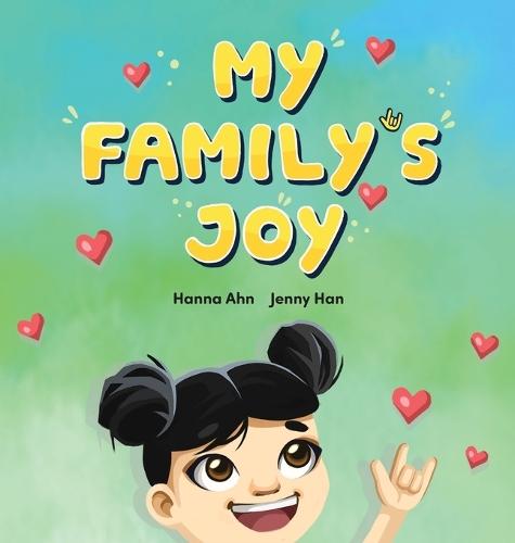 My Family's Joy: A Celebration of Love, Connection, and Sign Language