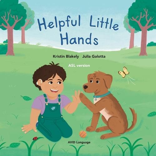 Helpful Little Hands: ASL version - Nate discovers how much he can do with his hands, from painting and peeling to scooping and signing