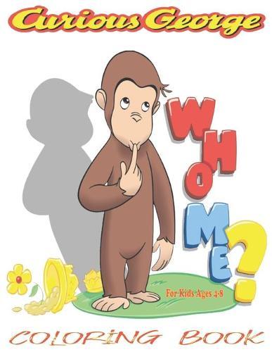 Curious George Coloring Book For kids: 120 Coloring Pages For kids Ages 4-8