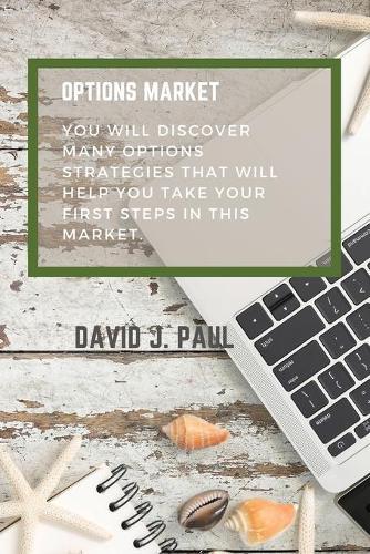 Options Market: You will discover many options strategies that will help you take your first steps in this market.