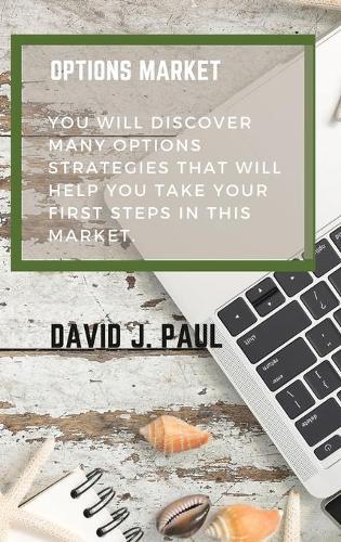 Options Market: You will discover many options strategies that will help you take your first steps in this market.