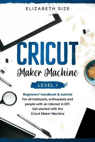 Cricut Maker Machine: For all hobbyists, enthusiasts or people with an interest in DIY. Get started with the Cricut Maker Machine.