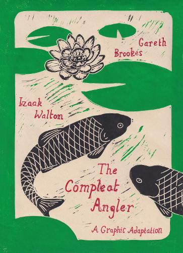 The Compleat Angler: A Graphic Adaptation
